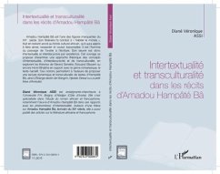 INTERTEXTUALITE ET TRANSCULTURLITE DANS LES RECITS D'AMADOU (eBook, PDF)