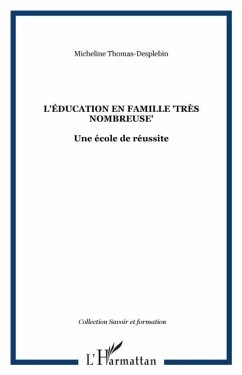 L'education en famille &quote;tres nombreuse&quote; (eBook, PDF) - Micheline Thomas-Desplebin
