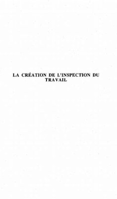 LA CREATION DE L'INSPECTION DU TRAVAIL (eBook, PDF)