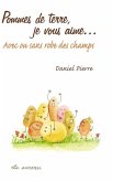 Pommes de terre, je vous aime... (eBook, PDF) Pommes de terre, je vous aime... (eBook, PDF)
