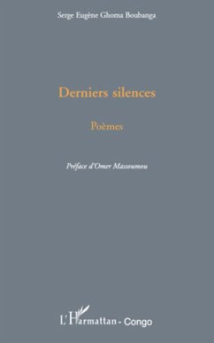 Derniers silences - poemes (eBook, ePUB) - Serge Eugene Ghoma Boubanga, Serge Eugene Ghoma Boubanga