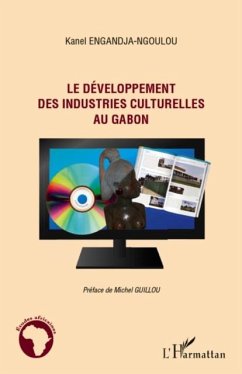 Le developpement des industries culturelles au gabon (eBook, PDF)