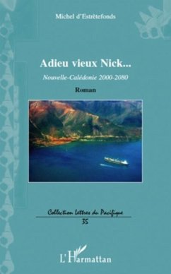 Adieu vieux nick... - nouvelle-caledonie (eBook, PDF) - Michel D'Estretefonds