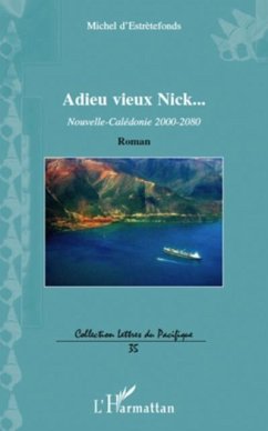 Adieu vieux nick... - nouvelle-caledonie (eBook, PDF) Adieu vieux nick... - nouvelle-caledonie (eBook, PDF)