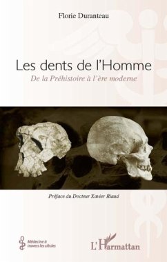 Les dents de l'homme, de la prehistoire A l'Ere moderne (eBook, PDF) - Florie Durenteau