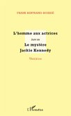 L'homme aux actrices - suivi de - le mys (eBook, ePUB)