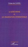 LA GEOECONOMIE ET LES ORGANISATIONS INTERNATIONALES (eBook, PDF)