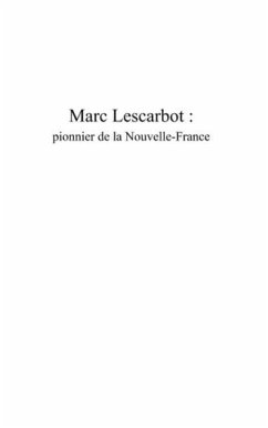 Marc Lescarbot:pionnier de laNOUVELLE-FRANCE (eBook, PDF)