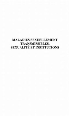 Maladies sexuellement transmissibles, sexualite et instituti (eBook, PDF)