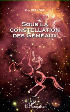 Sous la constellation des gemeaux (eBook, ePUB) - Yves Delange, Yves Delange