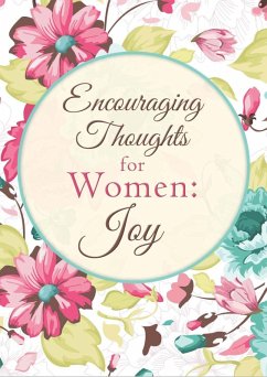 Encouraging Thoughts for Women: Joy (eBook, ePUB) - Staff, Compiled by Barbour