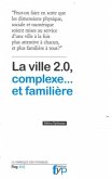 La ville 2.0 complexe...et familiere (eBook, PDF)