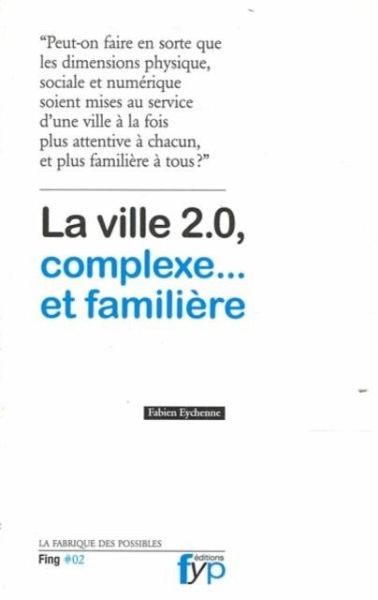 La ville 2.0 complexe...et familiere (eBook, PDF) La ville 2.0 complexe...et familiere (eBook, PDF)