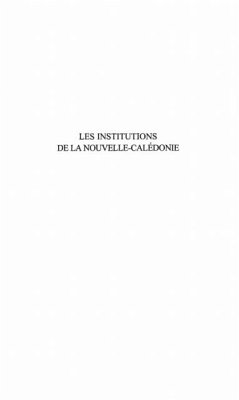 LES INSTITUTIONS DE LA NOUVELLE-CALEDONIE (eBook, PDF) - Garde Francois