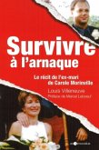 Survivre a l'arnaque : Le recit de l'ex-mari de Carole... (eBook, PDF) Survivre a l'arnaque : Le recit de l'ex-mari de Carole... (eBook, PDF)