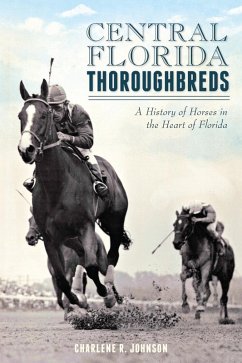 Central Florida Thoroughbreds (eBook, ePUB) - Johnson, Charlene R.