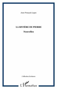 LA RIVIERE DE PIERRE - Nouvelles (eBook, PDF)