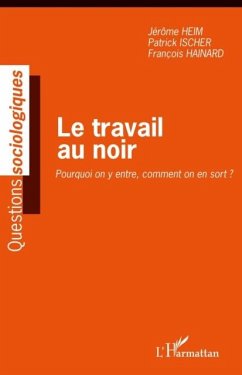 Le travail au noir - pourquoi on y entre, comment on en sort (eBook, PDF)