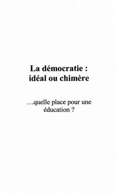 La democratie : ideal ou chimere (eBook, PDF)