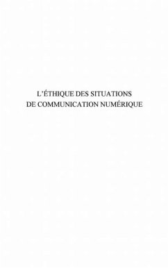 L'ethique des situations de communication numerique (eBook, PDF) - Agostinelli Serge