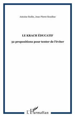 Le krach educatif - 32 propositions pour tenter de l'eviter (eBook, PDF) Le krach educatif - 32 propositions pour tenter de l'eviter (eBook, PDF)