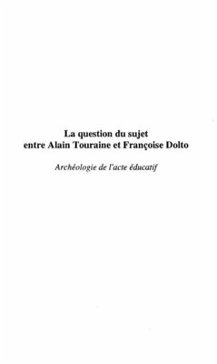 LA QUESTION DU SUJET ENTRE ALAIN TOURAINE ET FRANCOISE DOLTO (eBook, PDF)