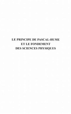 Le principe de Pascal-Hume et le fondement des sciences phys (eBook, PDF)