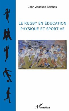 Le rugby en education physique et sportive (eBook, ePUB)