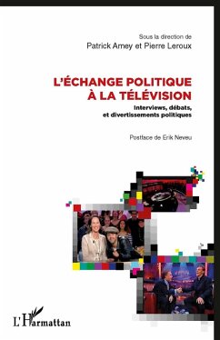 L'echange politique A la television - interviews, debats et (eBook, ePUB)