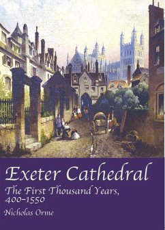 Cover Exeter Cathedral: The First Thousand Years 1400-1550 (eBook, ePUB)