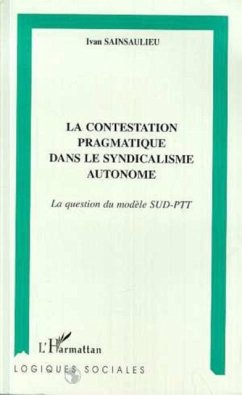 Contestation pragmatique dans le syndicalisme autonome (eBook, PDF)