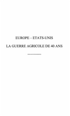 Europe-etats-unis: la guerre agricole de (eBook, PDF)