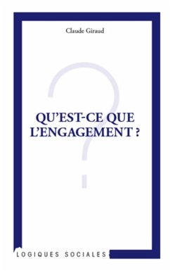 Qu'est-ce que l'engagement ? (eBook, ePUB) - Claude Giraud, Claude Giraud