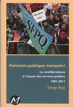 Fonction puplique menacee! : Le neoliberalisme a l'assaut... (eBook, PDF)