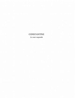 Constantine le coeur suspendu (eBook, PDF)