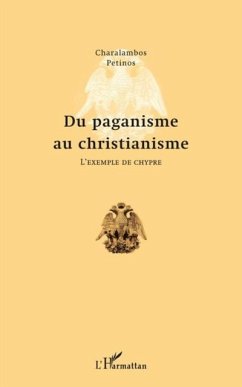 Du paganisme au christianisme - l'exemple de chypre (eBook, PDF)