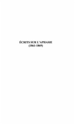 Ecrits sur l'aphasie (1861-1869) (eBook, PDF) Ecrits sur l'aphasie (1861-1869) (eBook, PDF)