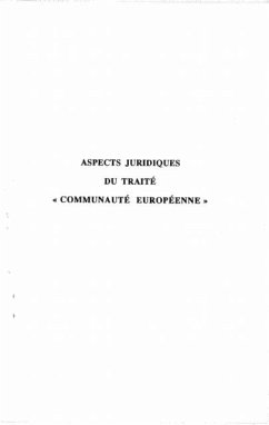 ASPECTS JURIDIQUES DU TRAITE COMMUNAUTE EUROPEENNE (eBook, PDF)