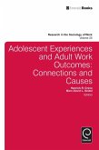 Adolescent Experiences and Adult Work Outcomes (eBook, ePUB) Adolescent Experiences and Adult Work Outcomes (eBook, ePUB)
