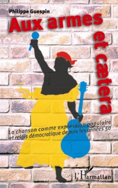 Aux armes et caetera - la chanson comme expression populaire (eBook, ePUB)