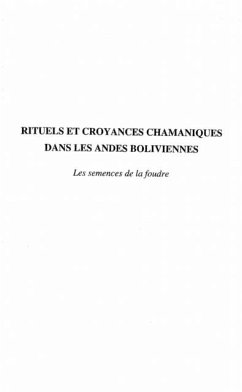 RITUELS ET CROYANCES CHAMANIQUES DANS LES ANDES BOLIVIENNES (eBook, PDF)