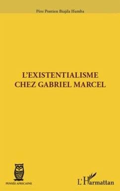 Existentialisme chez Gabriel Marcel L' (eBook, ePUB)