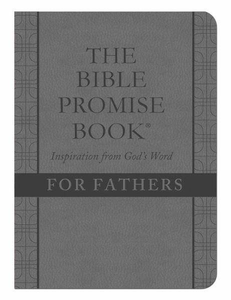 Bible Promise Book: Inspiration from God's Word for Fathers (eBook, ePUB) Bible Promise Book: Inspiration from God's Word for Fathers (eBook, ePUB)