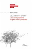 Gouverner les familles - les classes populaires a l'epreuve (eBook, ePUB)