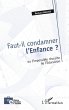 Faut-il condamner l'enfance ? ou... - Bild 1