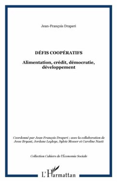Defis cooperatifs - alimentation, credit, democratie, develo (eBook, PDF)