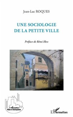 Une sociologie de la petite ville (eBook, PDF)