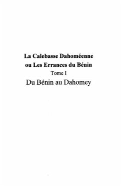 LA CALEBASSE DAHOMEENNE OU LESERRANCES DU BENIN (eBook, PDF)