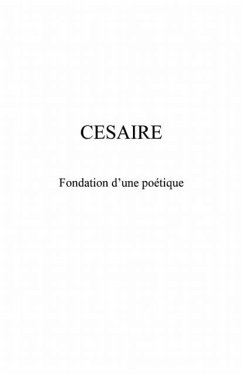 Cesaire: fondation d'une poetique (eBook, PDF)
