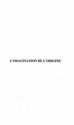 L'IMAGINATION DE L'ORIGINE (eBook, PDF) Cover L'IMAGINATION DE L'ORIGINE (eBook, PDF)